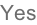 Yes
